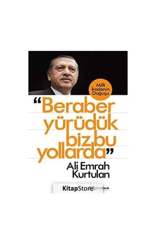Beraber Yürüdük Biz Bu Yollarda - Ali Emrah Kurtulan - Karma Kitaplar