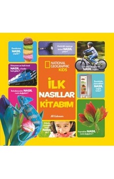 National Geographic Kids - İlk Nasıllar Kitabım - Jill Esbaum - Beta Kids National Geographic Kids - İlk Nasıllar Kitabım - Jill Esbaum - Beta Kids