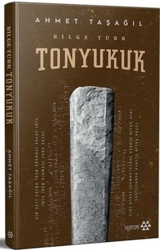 Bilge Türk Tonyukuk Ahmet Taşagıl Ciltli