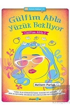 Gülfim Abla Yüzük Bekliyor - Meltem Parlak - Okuyan Us Yayınları