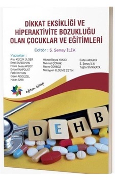 Dikkat Eksikliği Ve Hiperaktivite Bozukluğu Olan Çocuklar Ve E... Dikkat Eksikliği Ve Hiperaktivite Bozukluğu Olan Çocuklar Ve E...