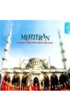 Mehter - Mehter Marşları - Istanbul Tarihi Türk Müziği Topluluğu
