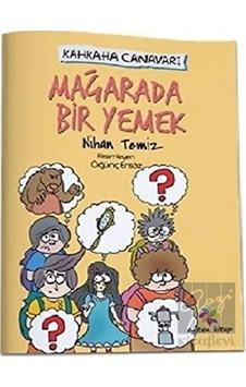 Mağarada Bir Yemek - Kahkaha Canavarı Eğiten Kitap  -  Eğiten Kitap