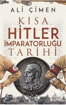 Kısa Hitler Imparatorluğu Tarihi / Ali Çimen 9786050834321
