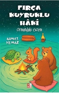Fırça Kuyruklu Haki & Ormandaki Gizem / Ahmet Yılmaz