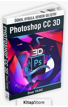Photoshop CC 3D - Ömer Yıldız - Alternatif Yayıncılık Photoshop CC 3D - Ömer Yıldız - Alternatif Yayıncılık