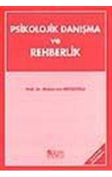 Psikolojik Danışma ve Rehberlik / Prof. Dr. Muharrem Kepçeoğlu