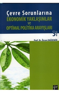 Çevre Sorunlarına Ekonomik Yaklaşımlar ve Optimal Politika Ara...