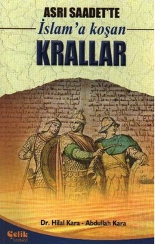 Asrı Saadet'Te Islam'A Koşan Krallar Asrı Saadet'Te Islam'A Koşan Krallar