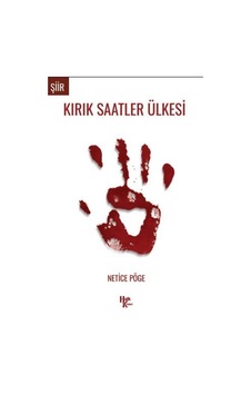 Kırık Saatler Ülkesi / Netice Pöge Kırık Saatler Ülkesi / Netice Pöge