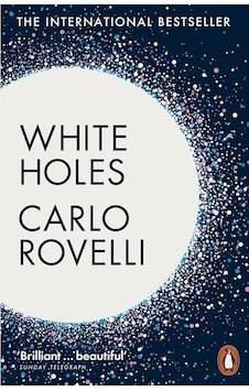 White Holes Inside The Horizon Citlipenguin Books Uk Carlo Rovelli