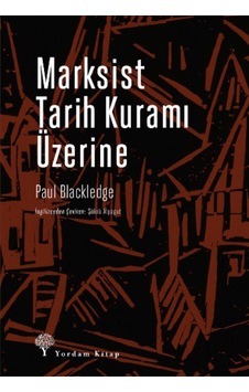 Marksist Tarih Kuramı Üzerine - Paul Blackledge - Yordam Kitap