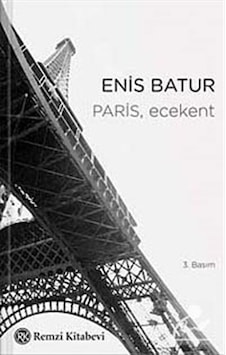Paris. Ecekent - Enis Batur Paris. Ecekent - Enis Batur