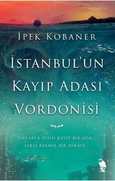İstanbul'un Kayıp Adası Vordonisi / İpek Kobaner İstanbul'un Kayıp Adası Vordonisi / İpek Kobaner