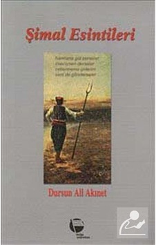 Şimal Esintileri - Dursun Ali Akınet - Belge Yayınları Şimal Esintileri - Dursun Ali Akınet - Belge Yayınları