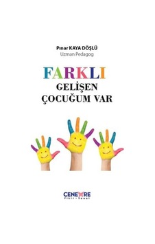 Farklı Gelişen Çocuğum Var - Pınar Kaya Döşlü - Cenevre Fikir Sanat