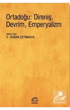 Ortadoğu: Direniş Devrim Emperyalizm- İletişim Yayınları Ortadoğu: Direniş Devrim Emperyalizm- İletişim Yayınları