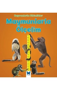Maymunlarla Ölçelim-Hayvanlarla Etkinlikler - Tracey Steffora - Mavi Kelebek