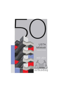 Zamanın Dehaları - 50 Usta Mimar Ketebex Zamanın Dehaları - 50 Usta Mimar Ketebex