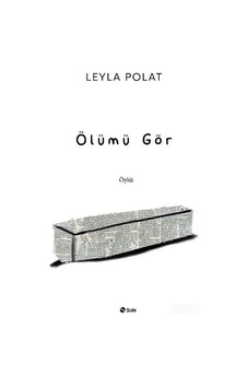Ölümü Gör - Leyla Polat - Şule Yayınları