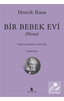 Bir Bebek Evi nora / Henrik İbsen Bir Bebek Evi nora / Henrik İbsen