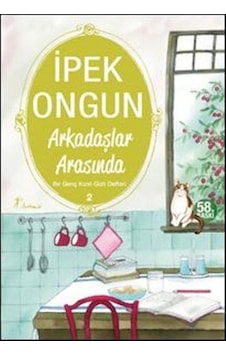 Arkadaşlar Arasında - Bir Genç Kızın Gizli Defteri 2 - İpek Ongun - Artemis Yayınları Arkadaşlar Arasında - Bir Genç Kızın Gizli Defteri 2 - İpek Ongun - Artemis Yayınları