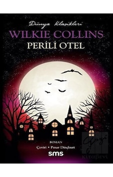 Perili Otel - Dünya Klasikleri - Wilkie Collins - SMS Perili Otel - Dünya Klasikleri - Wilkie Collins - SMS