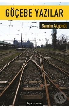 Göçebe Yazılar - Samim Akgönül - BGST Göçebe Yazılar - Samim Akgönül - BGST