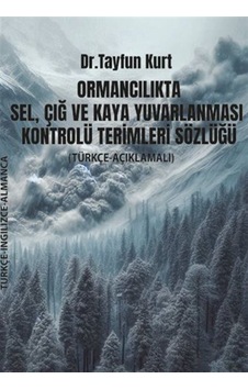 Ormancılıkta Sel, Çığ Ve Kaya Yuvarlanması Kontrolü Terimleri ... Ormancılıkta Sel, Çığ Ve Kaya Yuvarlanması Kontrolü Terimleri ...