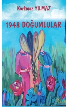 1948 Doğumlular - Korkmaz Yılmaz - Platanus Publishing 1948 Doğumlular - Korkmaz Yılmaz - Platanus Publishing