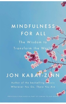 Mindfulness for All: The Wisdom to Transform the World 9780349421131 Mindfulness for All: The Wisdom to Transform the World 9780349421131