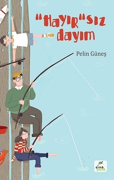 “Hayır”Sız  Dayım