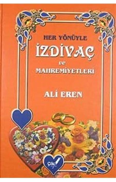 Her Yönüyle İzdivaç ve Mahremiyetleri / Ali Eren