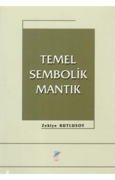 Temel Sembolik Mantık - Zekiye Kutlusoy - Art Basın Yayın Temel Sembolik Mantık - Zekiye Kutlusoy - Art Basın Yayın