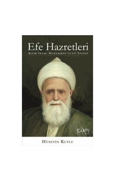 Efe Hazretleri - Alvar İmamı Muhammed Lutfi Efendi - Hüseyin Kutlu - Sufi Kitap Efe Hazretleri - Alvar İmamı Muhammed Lutfi Efendi - Hüseyin Kutlu - Sufi Kitap
