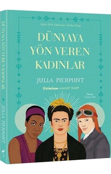 Dünyaya Yön Veren Kadınlar - Julia Pierpont - İndigo Kitap