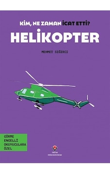 Kim, Ne Zaman İcat Etti / Helikopter Görme Engelliler İçin B... Kim, Ne Zaman İcat Etti / Helikopter Görme Engelliler İçin B...