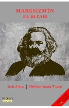 Marksizm'in El Kitabı - Sait Almış -  Mehmet İnanç Turan - Ütopya Yayınevi