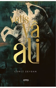 Yetiş Ya Ali - Corci Zeydan - Otto Yetiş Ya Ali - Corci Zeydan - Otto