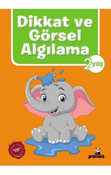 2 Yaş Dikkat ve Görsel Algılama - Afife Çoruk - Panda 2 Yaş Dikkat ve Görsel Algılama - Afife Çoruk - Panda