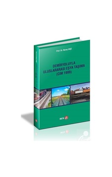 Demiryoluyla Uluslararası Eşya Taşıma-CIM 1999 - Nuray Ekşi - Beta Yayınları