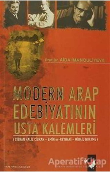 Modern Arap Edebiyatının Usta Kalemleri - Aida İmanouliyeva - IQ Kültür Sanat Yayıncılık Modern Arap Edebiyatının Usta Kalemleri - Aida İmanouliyeva - IQ Kültür Sanat Yayıncılık