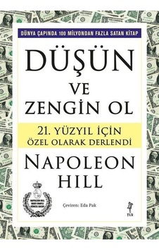 Düşün ve Zengin Ol - 21. Yüzyıl İçin Özel Olarak Derlendi - Napoleon Hill - Flu Kitap Düşün ve Zengin Ol - 21. Yüzyıl İçin Özel Olarak Derlendi - Napoleon Hill - Flu Kitap