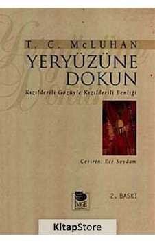 Yeryüzüne Dokun - T.C. Mc Luhan - İmge Kitabevi Yeryüzüne Dokun - T.C. Mc Luhan - İmge Kitabevi