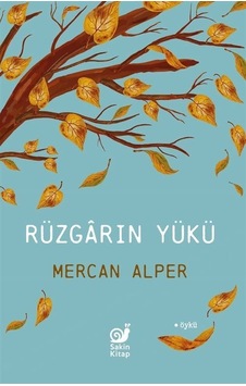 Rüzgarın Yükü - Mercan Alper - Sakin Kitap Rüzgarın Yükü - Mercan Alper - Sakin Kitap