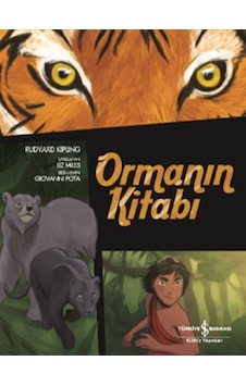 Ormanın Kitabı-Çizgilerle Klasikler - Rudyard Kipling - İş Bankası Kültür Yayınları Ormanın Kitabı-Çizgilerle Klasikler - Rudyard Kipling - İş Bankası Kültür Yayınları