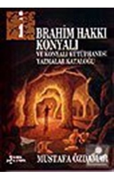 Ibrahim Hakkı Konyalı / ve Konyalı Kütüphanesi Yazmalar Katalo.