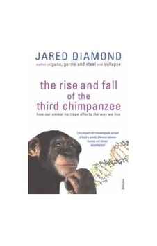 The Rise and Fall of the Third Chimpanzee - Jared Diamond - Vintage
