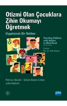 Otizmi Olan Çocuklara Zihin Okumayı Öğretmek  - Patricia Howlin  -  Simon Baron-Cohen  - Nobel Akademik Yayıncılık
