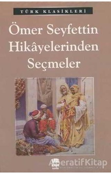 Ömer Seyfettin Hikayelerinden Seçmeler - Ömer Seyfettin - Ema Kitap